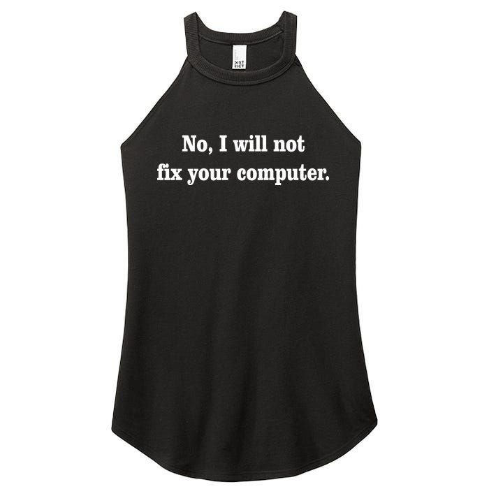 No I Will Not Fix Your Computer Women's Perfect Tri Rocker Tank