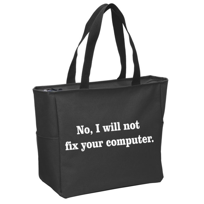 No I Will Not Fix Your Computer Zip Tote Bag