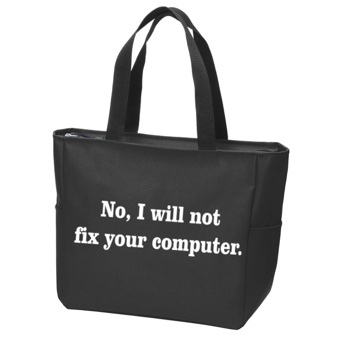 No I Will Not Fix Your Computer Zip Tote Bag