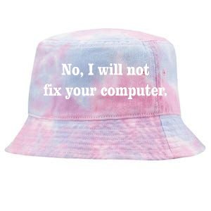 No I Will Not Fix Your Computer Tie-Dyed Bucket Hat