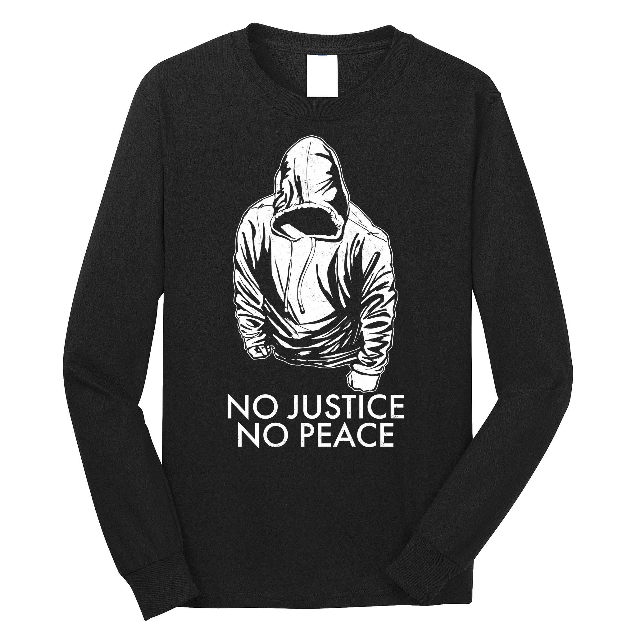 No Justice No Peace Black Lives Matter Long Sleeve Shirt