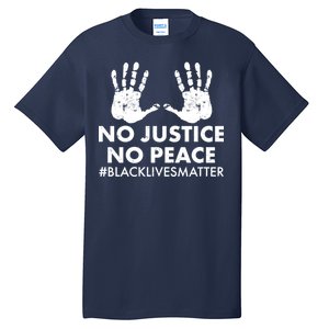 No Justice No Peace #BLACKLIVESMATTER Hand Prints Tall T-Shirt