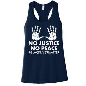 No Justice No Peace #BLACKLIVESMATTER Hand Prints Women's Racerback Tank