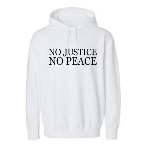 No Justice No Peace BLM Fight For Civil Rights Garment-Dyed Fleece Hoodie