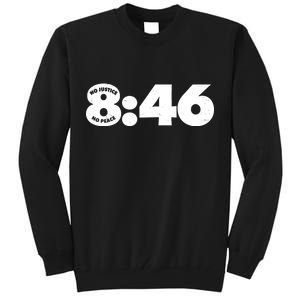 No Justice No Peace George Floyd Tribute 8:46 Tall Sweatshirt