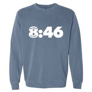 No Justice No Peace George Floyd Tribute 8:46 Garment-Dyed Sweatshirt