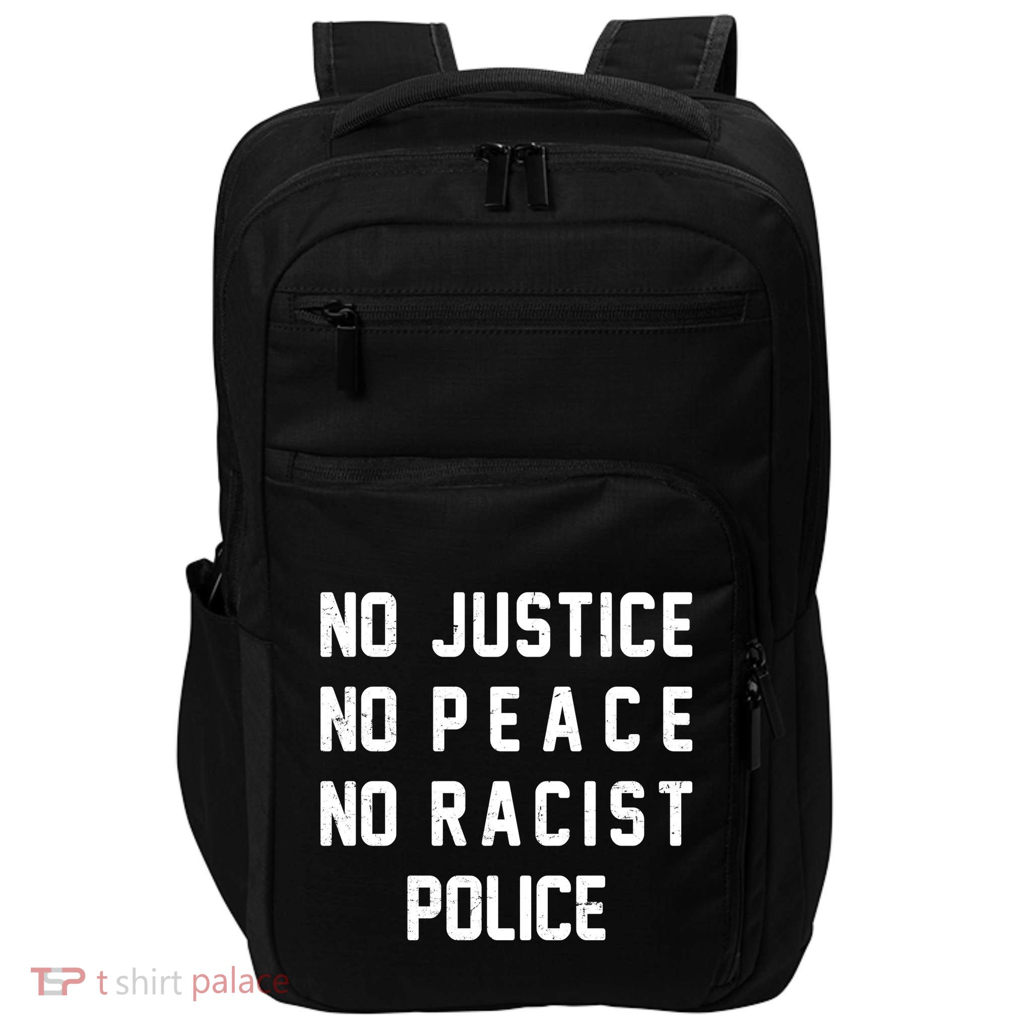 No Justice No Peace No Racist Police Impact Tech Backpack