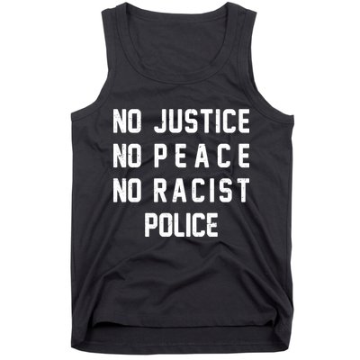 No Justice No Peace No Racist Police Tank Top