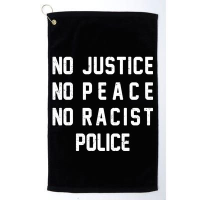 No Justice No Peace No Racist Police Golf Towel