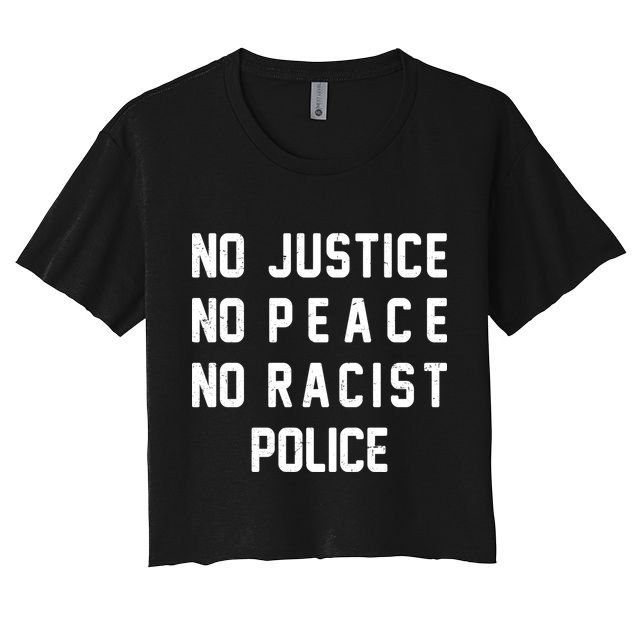 No Justice No Peace No Racist Police Crop Top