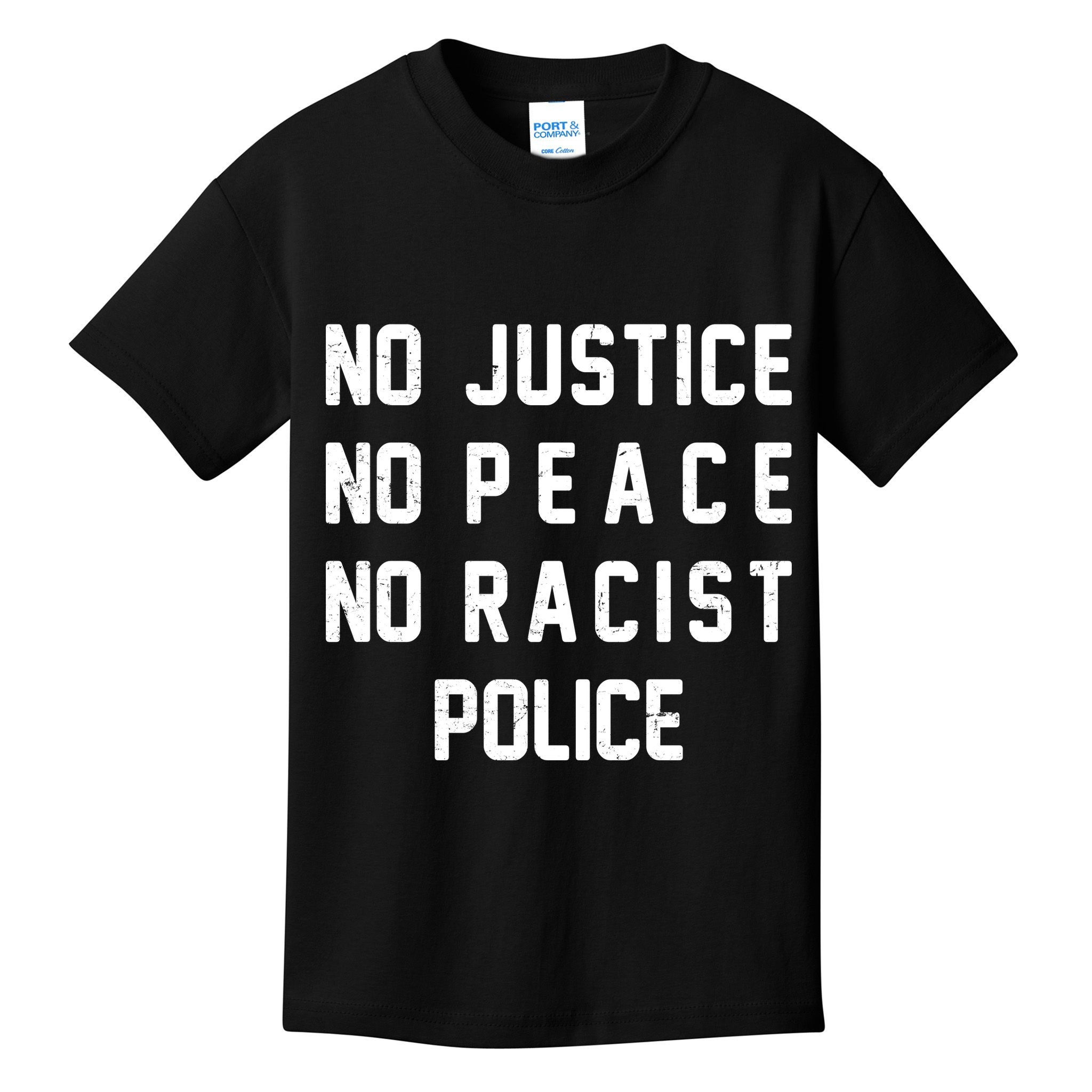 No Justice No Peace No Racist Police Kids T-Shirt