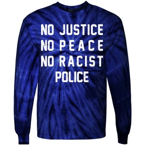 No Justice No Peace No Racist Police Tie-Dye Long Sleeve Shirt