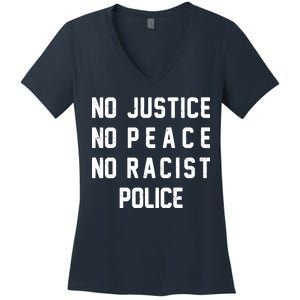 No Justice No Peace No Racist Police Women's V-Neck T-Shirt