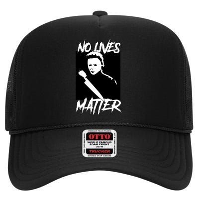 No Lives Matter High Crown Mesh Back Trucker Hat