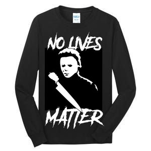 No Lives Matter Tall Long Sleeve T-Shirt