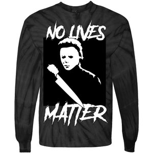 No Lives Matter Tie-Dye Long Sleeve Shirt