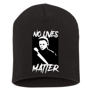 No Lives Matter Short Acrylic Beanie