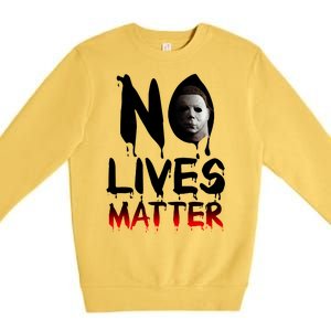 No Lives Matter Classic Horror Premium Crewneck Sweatshirt