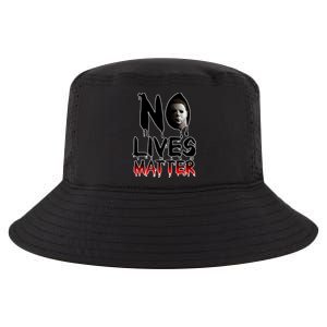 No Lives Matter Classic Horror Cool Comfort Performance Bucket Hat