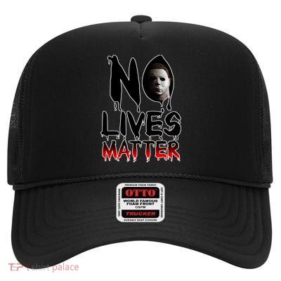 No Lives Matter Classic Horror High Crown Mesh Back Trucker Hat
