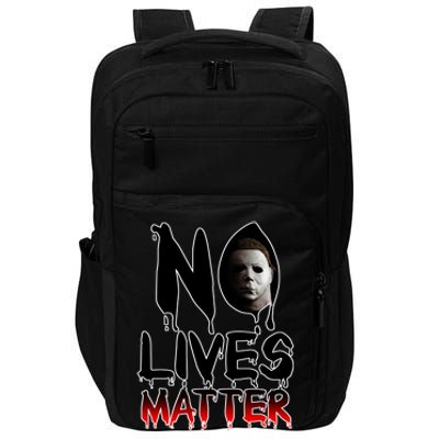 No Lives Matter Classic Horror Impact Tech Backpack