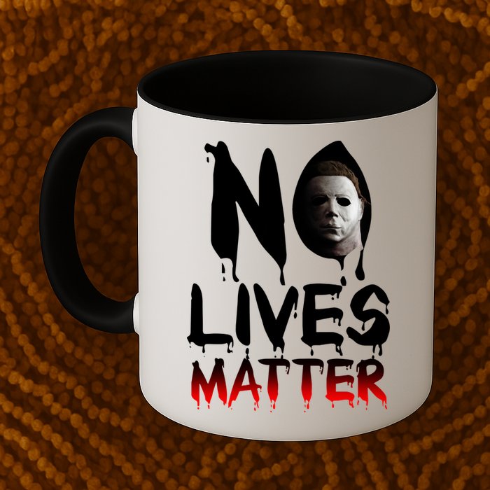 No Lives Matter Classic Horror Mug