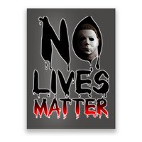 No Lives Matter Classic Horror Poster