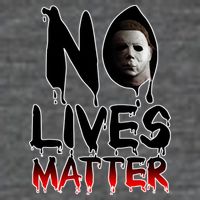 No Lives Matter Classic Horror Poster