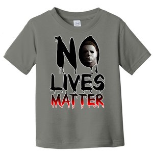 No Lives Matter Classic Horror Toddler T-Shirt