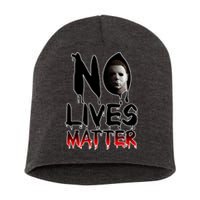 No Lives Matter Classic Horror Short Acrylic Beanie