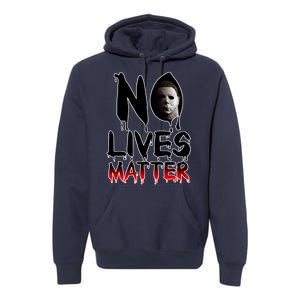 No Lives Matter Classic Horror Premium Hoodie