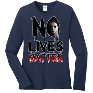 No Lives Matter Classic Horror Ladies Long Sleeve Shirt