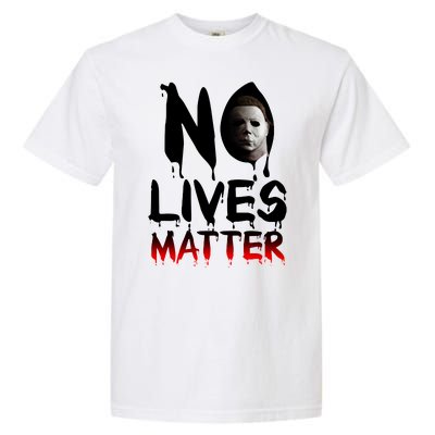 No Lives Matter Classic Horror Garment-Dyed Heavyweight T-Shirt