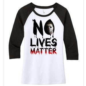 No Lives Matter Classic Horror Women's Tri-Blend 3/4-Sleeve Raglan Shirt