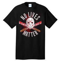 No Lives Matter Jason Hockey Mask Tall T-Shirt