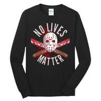 No Lives Matter Jason Hockey Mask Tall Long Sleeve T-Shirt