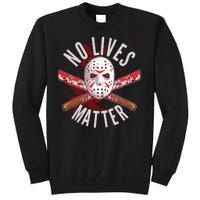 No Lives Matter Jason Hockey Mask Tall Sweatshirt