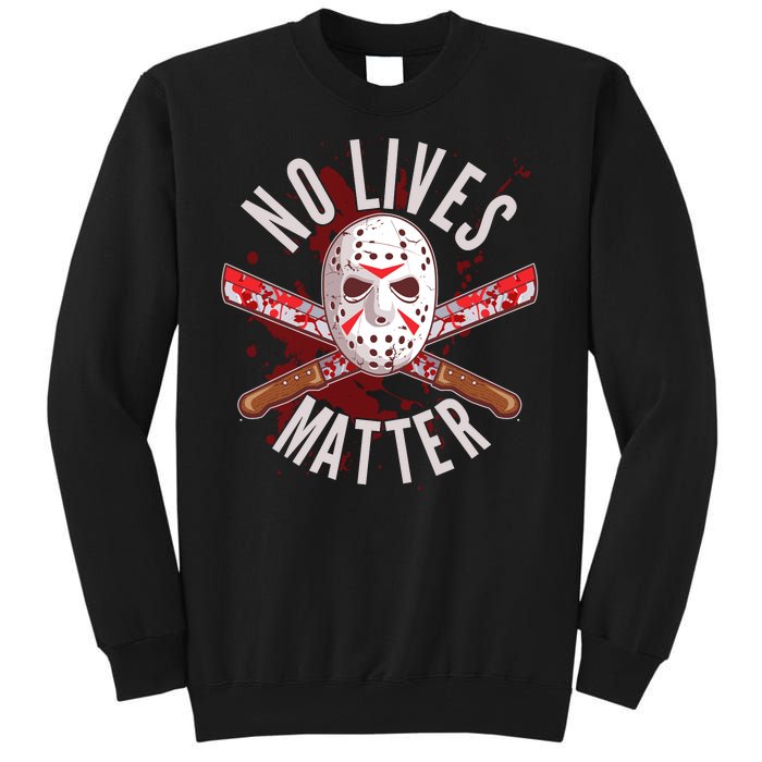 No Lives Matter Jason Hockey Mask Tall Sweatshirt