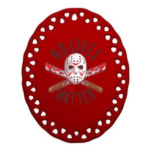 No Lives Matter Jason Hockey Mask Ceramic Oval Ornament