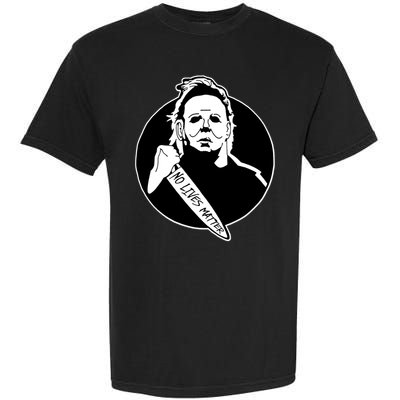 No Lives Matter Scary Halloween Garment-Dyed Heavyweight T-Shirt