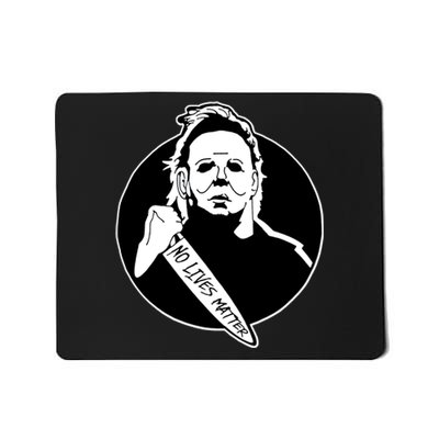 No Lives Matter Scary Halloween Mousepad