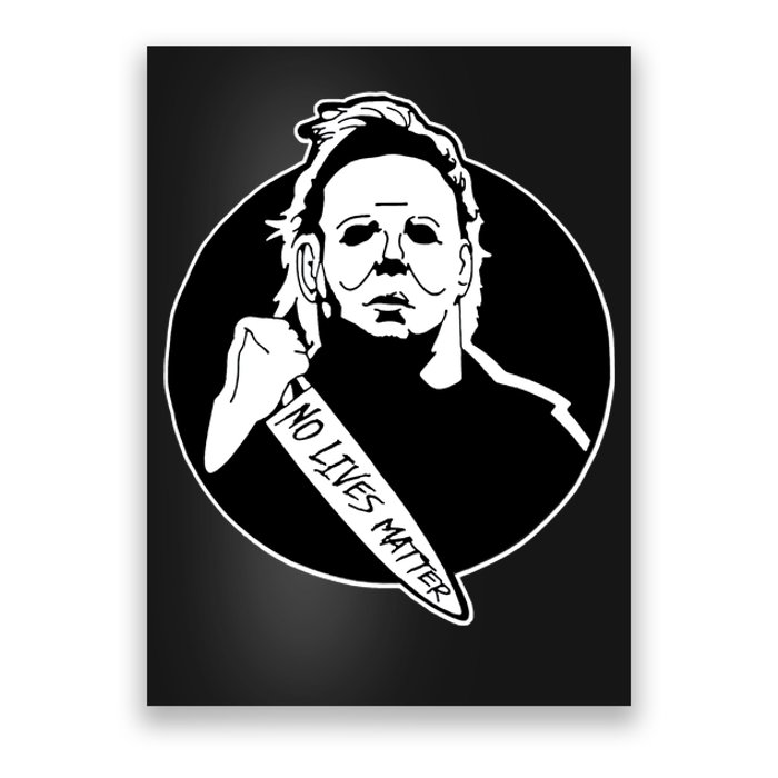 No Lives Matter Scary Halloween Poster