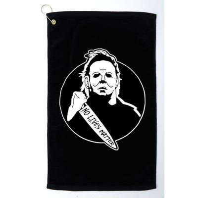 No Lives Matter Scary Halloween Platinum Collection Golf Towel