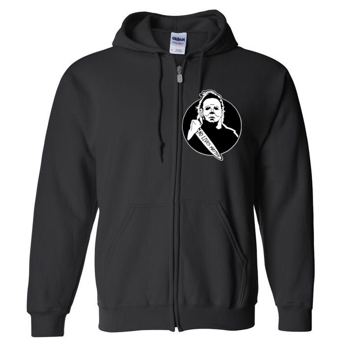 No Lives Matter Scary Halloween Full Zip Hoodie