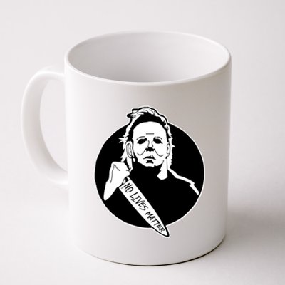 No Lives Matter Scary Halloween Coffee Mug