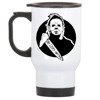 No Lives Matter Scary Halloween Stainless Steel Travel Mug