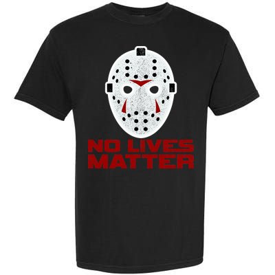 No Lives Matter Scary Halloween Mask Garment-Dyed Heavyweight T-Shirt