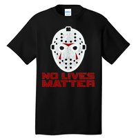 No Lives Matter Scary Halloween Mask Tall T-Shirt