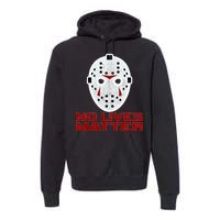 No Lives Matter Scary Halloween Mask Premium Hoodie