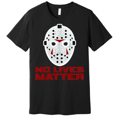 No Lives Matter Scary Halloween Mask Premium T-Shirt